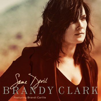 Brandy Clark feat. Brandi Carlile Same Devil (feat. Brandi Carlile)