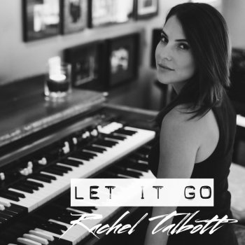 Rachel Talbott Let It Go