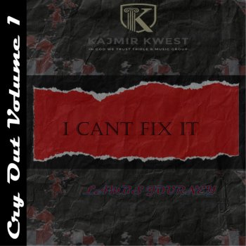 Kajmir Kwest I Can't Fix It