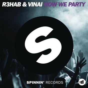 R3HAB feat. Vinai How We Party (Radio Edit Dirty)