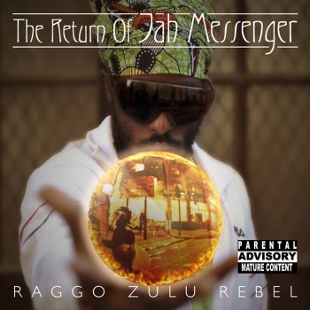 Raggo Zulu Rebel Chronicles of Jah Messenger