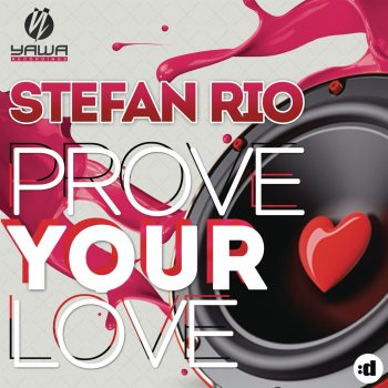 Stefan Rio Prove Your Love - Bigroom Edit