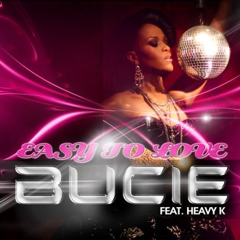 Bucie feat. Heavy-K Easy to Love - Radio Edit