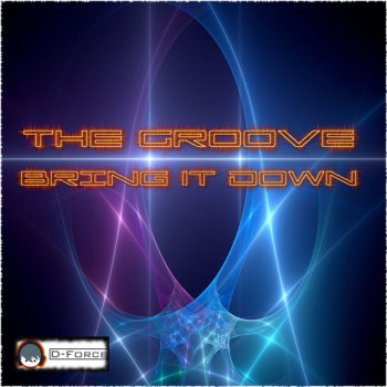 The Groove Bring It Down