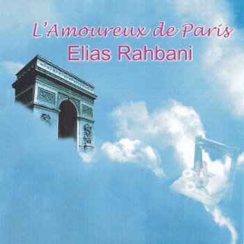 Elias Rahbani L'amoureux de Paris