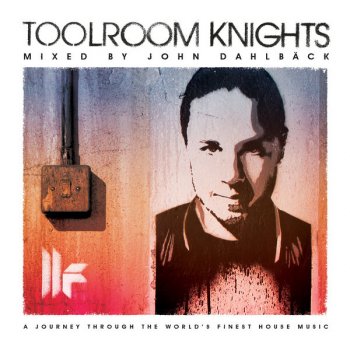 John Dahlbäck Toolroom Knights (Mixed By John Dahlback) [DJ Mix 1]