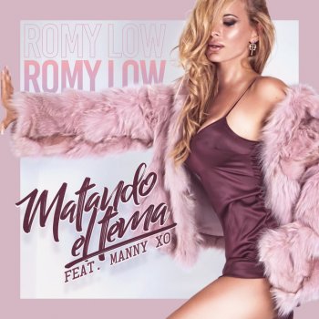 Romy Low feat. Manny XO Matando el Tema