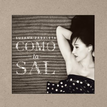 Susana Zabaleta Cuanto + Me Sujetas