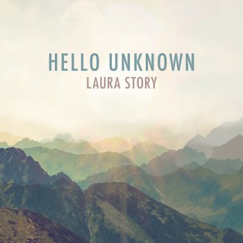 Laura Story Hello Unknown