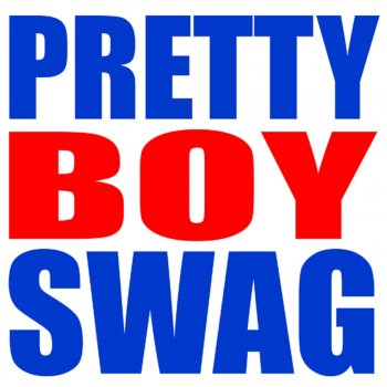 Pretty Boy Pretty Boy Swag