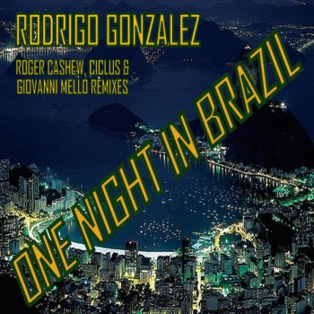 Rodrigo González One Night In Brazil (Original Mix)