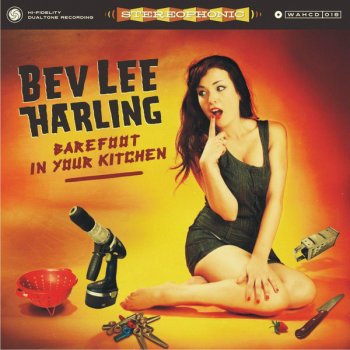 Bev Lee Harling Barefoot in Your Kitchen
