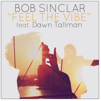 Bob Sinclar feat. Dawn Tallman Feel the Vibe (Pink Panda Remix)