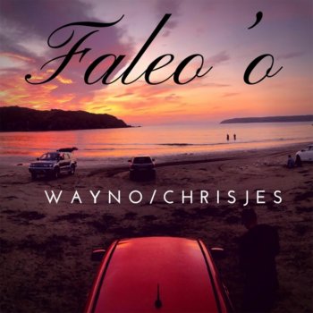 Wayno Faleo'o (feat. Chrisjes)