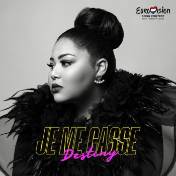 Destiny Je me casse - Eurovision Official Entry