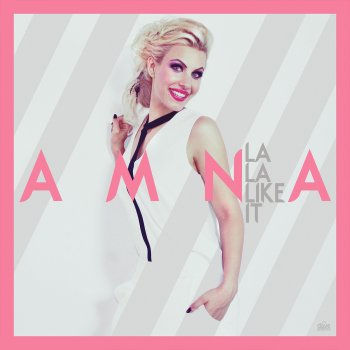 Amna La La Like It (Ciprian Robu Remix Edit)
