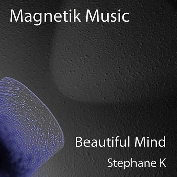 Stephane K Beautiful Mind (Beautiful Mind Tribal Edit By Benn Starr)