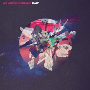We Are The Grand Raíz