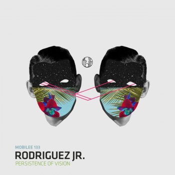 Rodriguez Jr. Persistence of Vision (Radio Edit)