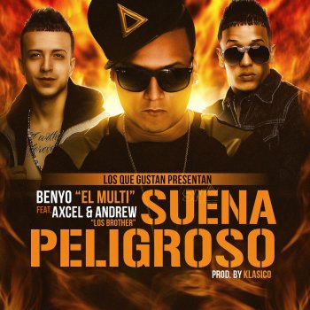 Klasico feat. Benyo El Multi, Axcel & Andrew Suena Peligroso