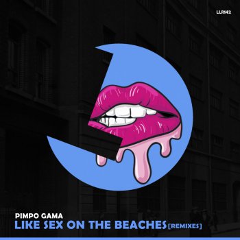 Pimpo Gama feat. Kolombo Like Sex on the Beaches - Kolombo Remix