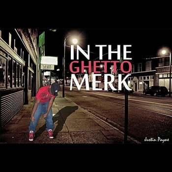 M3rk In the Ghetto