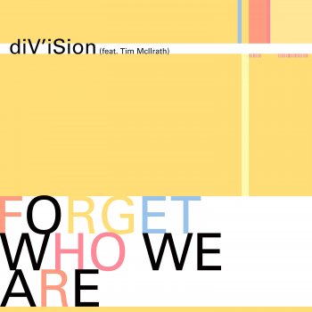 Division Forget Who We Are (feat. Tim McIlrath)