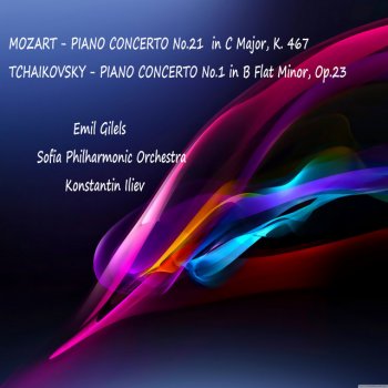 Wolfgang Amadeus Mozart feat. Emil Gilels, Sofia Philharmonic Orchestra & Konstantin Iliev Mozart - Piano Concerto No.21 in C Major, K. 467 I. Allegro Maestoso