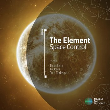 The Element feat. Rick Tedesco Space Control - Rick Tedesco's Blue Plasma Remix
