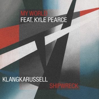 Klangkarussell feat. Kyle Pearce My World - Edit