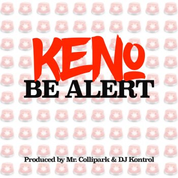 Keno Be Alert (Clean)
