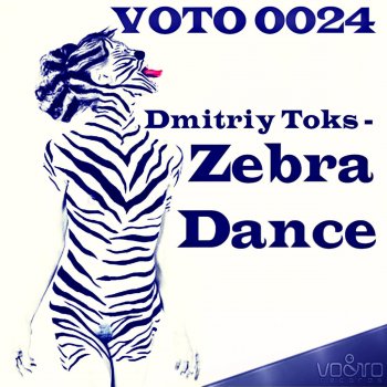 Dmitriy Toks Zebra Dance - Original Mix