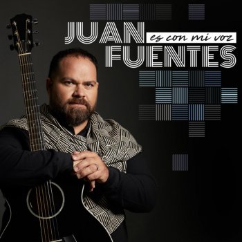 Juan Fuentes Es con mi voz