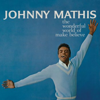 Johnny Mathis The Wonderful World of Make-Believe