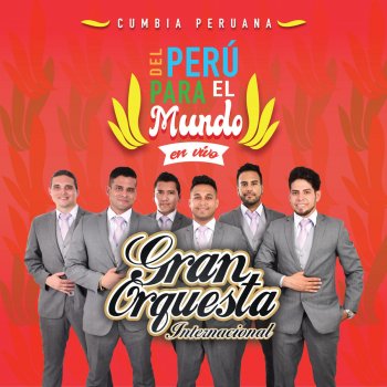 Gran Orquesta Internacional Mix Cumbia Peruanas (En Vivo)
