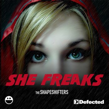 The Shapeshifters She Freaks (Radio Edit)