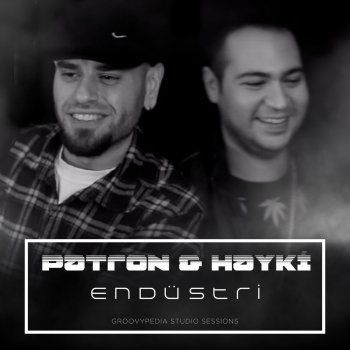 Patron feat. Hayki Endüstri - Groovypedia Studio Sessions