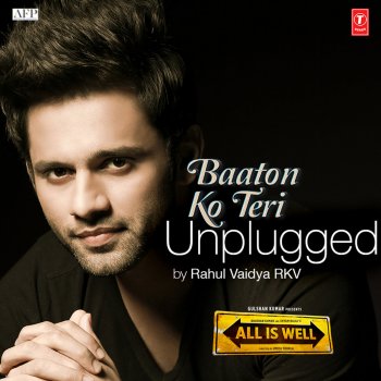 Rahul Vaidya Baaton Ko Teri (Unplugged)