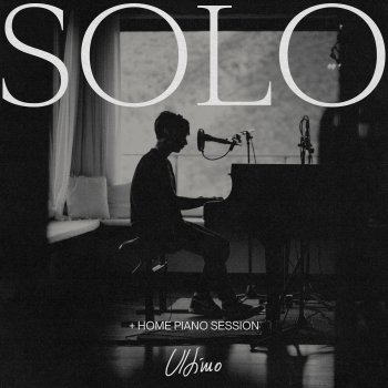 Ultimo Solo (Home piano session)
