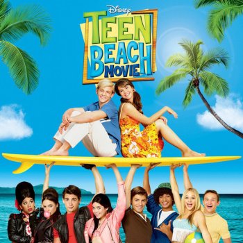 Ross Lynch feat. Maia Mitchell & Teen Beach Movie Cast Surf's Up
