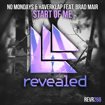 No Mondays feat. Haverklap & Brad Mair Start of Me (feat. Brad Mair)