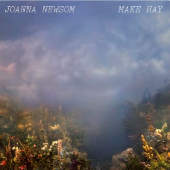 Joanna Newsom Make Hay