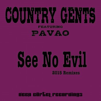 Country Gents, Kieran Alexis & Pavao See No Evil (KA Kosmo Dub)