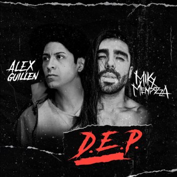 Miky Mendozza feat. Alex Guillén D.E.P.