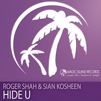 Roger Shah & Sian Kosheen Hide U - Radio Edit