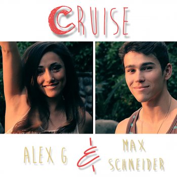 Alex G feat. Max Schneider Cruise (Remix)