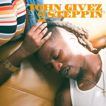 John Givez 2 Steppin'