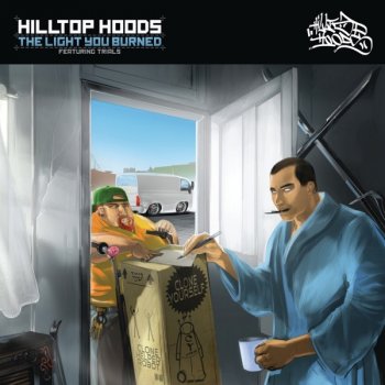 Hilltop Hoods feat. Trials The Light You Burned