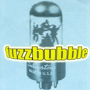 Fuzzbubble Don't Let It Get You Down