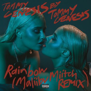 Tommy Genesis Rainbow (Maliibu Miitch Remix)